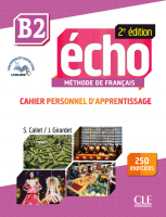 Écho 2e Édition B2 Cahier personnel d'apprentissage avec CD audio et Livre-web