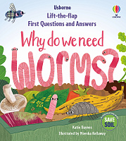 Lift-the-Flap First Questions and Answers: Why Do We Need Worms?