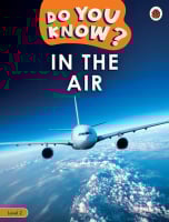 BBC Earth: Do You Know? Level 2 In the Air