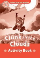 Oxford Read and Imagine Level 2 Clunk in the Clouds Activity Book