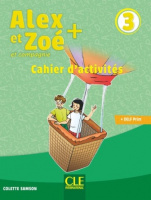 Alex et Zoé+ 3 Cahier d'activités