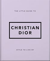 The Little Guide to Christian Dior