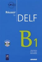 Réussir le DELF B1 Livre avec CD audio