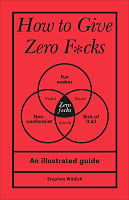 How to Give Zero F*cks