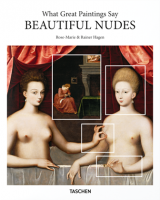 What Great Paintings Say: Beautiful Nudes