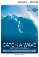Cambridge Discovery Interactive Readers Level A1 Catch a Wave: The Story of Surfing