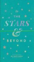 To The Stars and Beyond Multi-Tasker Journal