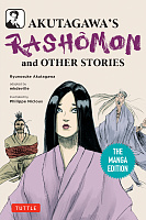 Akutagawa's Rashomon and Other Stories (The Manga Edition)