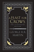 A Feast for Crows (Book 4) (20th Anniversary Illustrated Edition)