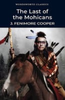 The Leatherstocking Tales: The Last of the Mohicans (Book 2)