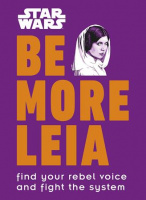 Star Wars: Be More Leia