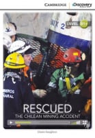 Cambridge Discovery Interactive Readers Level B1+ Rescued: The Chilean Mining Accident