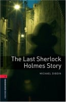 Oxford Bookworms Library Level 3 The Last Sherlock Holmes Story