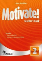 Motivate! 2 Teacher's Book with Class Audio CDs and Tests and Exams Multi-ROMs