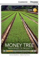 Cambridge Discovery Interactive Readers Level B2+ Money Tree: The Business of Organics