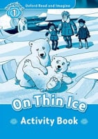 Oxford Read and Imagine Level 1 On Thin Ice Activity Book