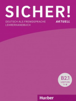 Sicher! Aktuell B2.1 Lehrerhandbuch Lektion 1-6