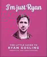 The Little Guide to Ryan Gosling