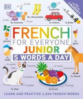 French for Everyone Junior: 5 Words a Day