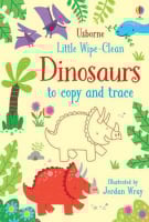 Little Wipe-Clean Dinosaurs to Copy and Trace