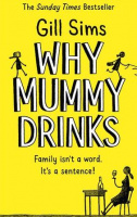 Why Mummy Drinks (Book 1)