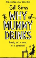 Why Mummy Drinks (Book 1)