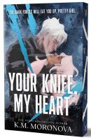 Your Knife, My Heart (Book 1)