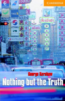 Cambridge English Readers Level 4 Nothing but the Truth with Downloadable Audio