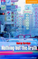 Cambridge English Readers Level 4 Nothing but the Truth with Downloadable Audio