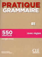 Pratique Grammaire 2e Édition B1