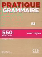 Pratique Grammaire 2e Édition B1