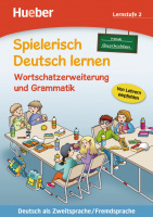 Spielerisch Deutsch lernen Lernstufe 2 Wortschatzerweiterung und Grammatik — Neue Geschichten
