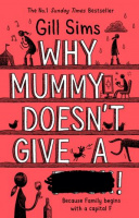 Why Mummy Doesn't Give a …! (Book 3)