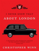 I Never Knew That About London (Illustrated Edition)