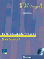 Fit fürs Goethe-Zertifikat A1/Start Deutsch 1