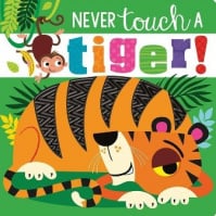 Never Touch a Tiger!