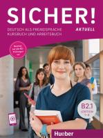 Sicher! Aktuell B2.1 Kursbuch und Arbeitsbuch mit Audios online, Lektion 1–6