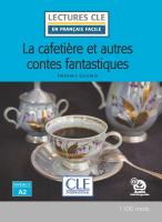 Lectures en Français Facile Niveau 2 La cafetière et autres contes fantastiques
