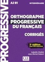 Orthographe Progressive du Français 3e Édition Intermédiaire Corrigés