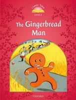 Classic Tales Level 2 The Gingerbread Man Audio Pack