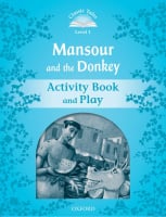 Classic Tales Level 1 Mansour and the Donkey Activity Book and Play