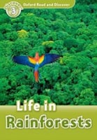 Oxford Read and Discover Level 3 Life in Rainforests