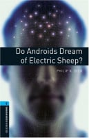 Oxford Bookworms Library Level 5 Do Androids Dream of Electric Sheep?