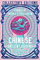 Chinese Ancient Origins: Stories of People & Civilization