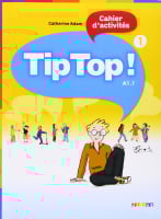 Tip Top! 1 Cahier d'activités