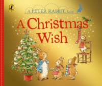 A Peter Rabbit Tale: A Christmas Wish