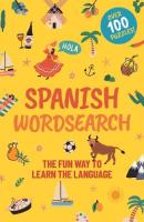 Spanish Wordsearch: The Fun Way to Learn the Language