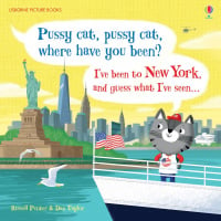 Pussy Cat, Pussy Cat, Where Have You Been? I've Been to New York and Guess What I've Seen....