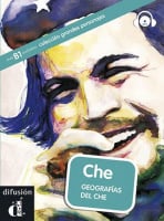 Colleccion Grandes Personajes Nivel B1 Che. Geografías del Che con Audio CD