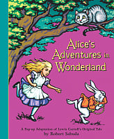 Alice's Adventures in Wonderland (A Pop-Up Adaptation)